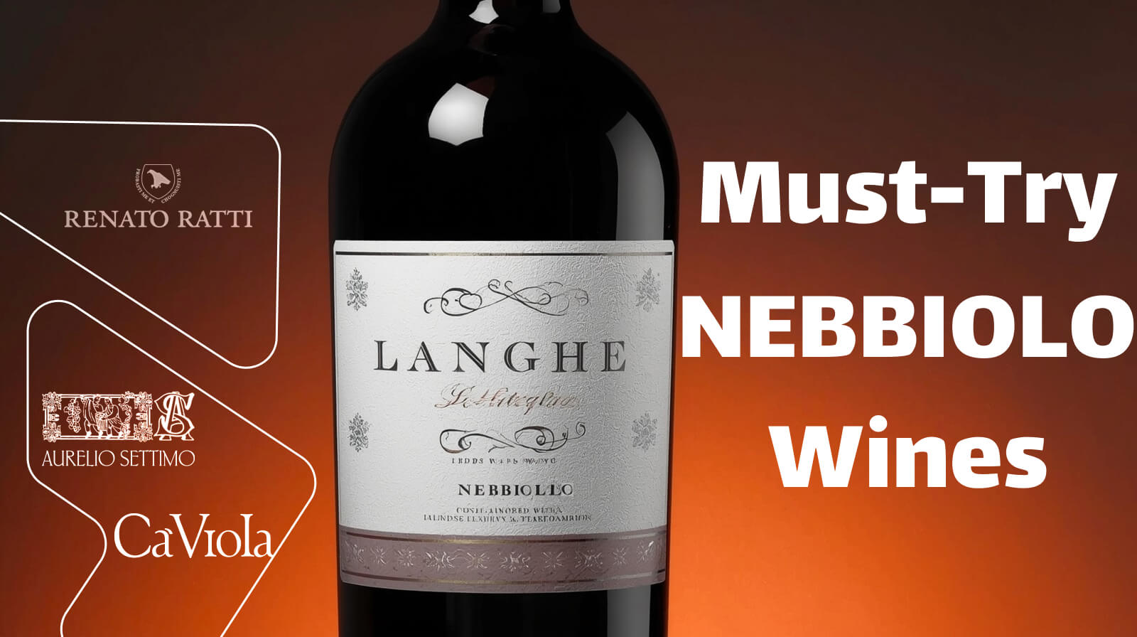 Langhe’s Must-Try Winemakers & Wines